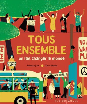 Couverture du livre « Tous ensemble on fait changer le monde » de Ximo Abadia et Rebeca June aux éditions Rue Du Monde
