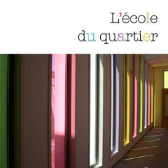 Couverture du livre « L'école du quartier » de  aux éditions Lieux Dits