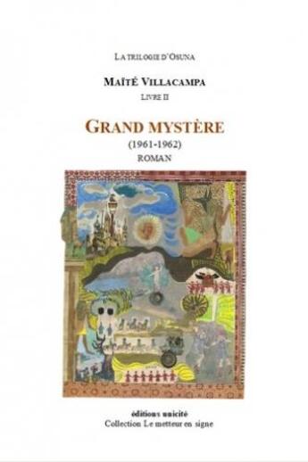 Couverture du livre « Grand mystère (1961-1962) : la trilogie d'Osuna livre II » de Maite Villacampa aux éditions Unicite