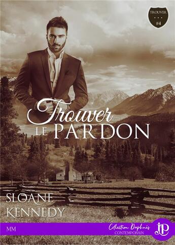 Couverture du livre « Trouver... t.4 ; trouver... le pardon » de Sloane Kennedy aux éditions Juno Publishing