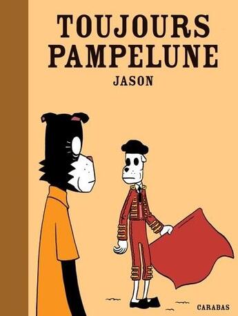 Couverture du livre « Toujours Pampelune » de Jason aux éditions Carabas