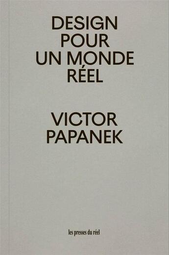 Couverture du livre « Design pour un monde réel » de Victor Papanek aux éditions Les Presses Du Reel