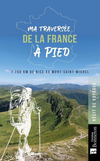 Couverture du livre « Ma traversée de la France à pied : 1 750 km de Nice au Mont-Saint-Michel » de Pierre Herant aux éditions Bonneton