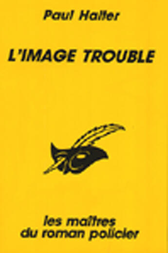 Couverture du livre « L'Image Trouble » de Halter-P aux éditions Editions Du Masque