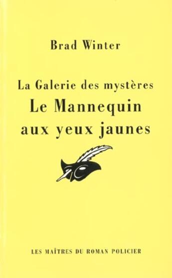 Couverture du livre « Le Mannequin Aux Yeux Jaunes » de Brad-W aux éditions Editions Du Masque