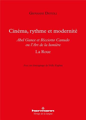 Couverture du livre « Cinema, rythme et modernite - abel gance et ricciotto canudo ou l art de la lumiere » de Giovanni Dotoli aux éditions Hermann