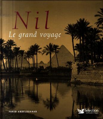 Couverture du livre « Nil, le grand voyage » de Farid Abdelouahab aux éditions Selection Du Reader's Digest