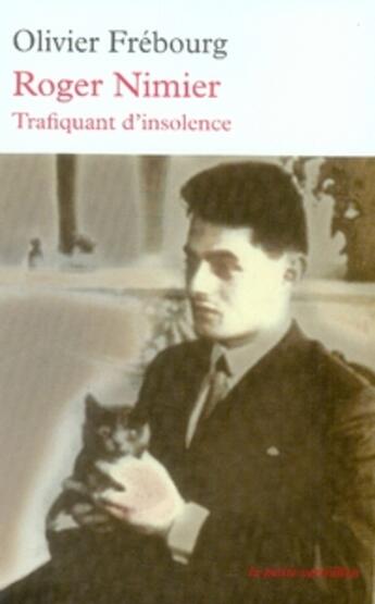 Couverture du livre « Roger nimier, trafiquant d'insolence » de Olivier Frebourg aux éditions Table Ronde