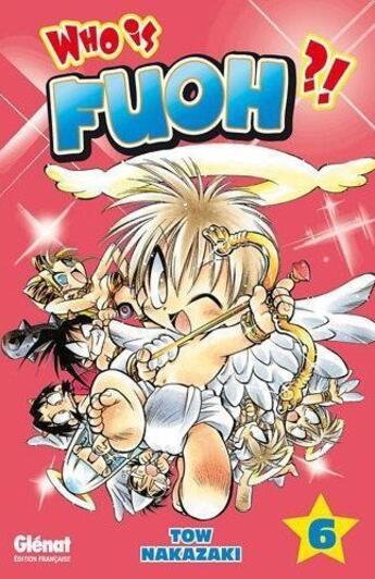 Couverture du livre « Who is fuoh ?! Tome 6 » de Tow Nakazaki aux éditions Glenat