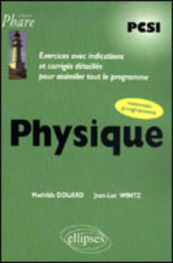 Couverture du livre « Physique pcsi - exercices corriges » de Wintz/Douard aux éditions Ellipses