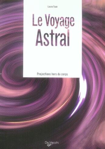 Couverture du livre « Le voyage astral » de Laura Tuan aux éditions De Vecchi