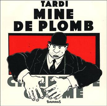 Couverture du livre « Mine de plomb » de Tardi aux éditions Futuropolis