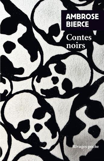 Couverture du livre « Contes noirs » de Ambrose Bierce aux éditions Rivages