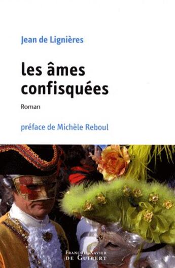 Couverture du livre « Les âmes confisquées » de Jean De Lignieres aux éditions Francois-xavier De Guibert