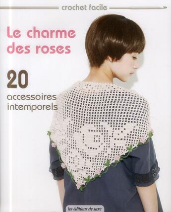 Couverture du livre « Le charme des roses » de  aux éditions De Saxe