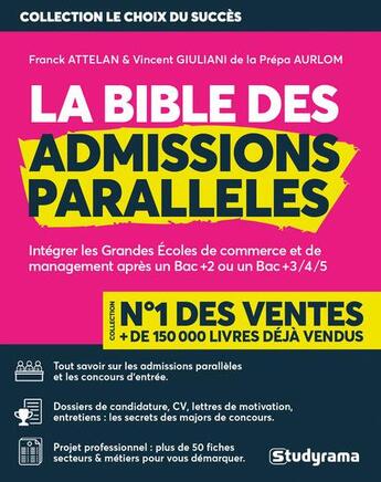 Couverture du livre « La bible des admissions parallèles (édition 2018/2019) » de Franck Attelan et Vincent Giuliani aux éditions Studyrama