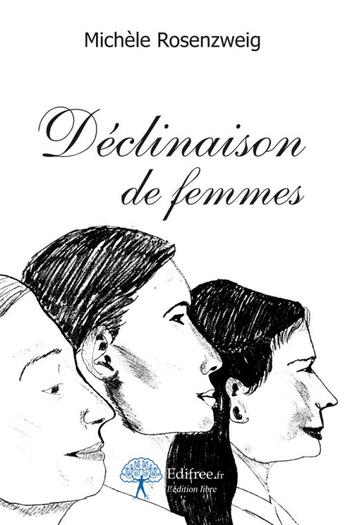 Couverture du livre « Déclinaison de femmes » de Michele Rosenzweig aux éditions Edilivre-aparis