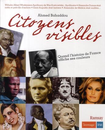 Couverture du livre « Citoyens visibles ; quand l'histoire de France affiche ses couleurs » de Ahmed Bahaddou aux éditions Ramsay