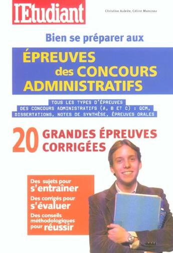 Couverture du livre « Bien se preparer aux epreuves des concours administratifs » de Christine Aubree aux éditions L'etudiant