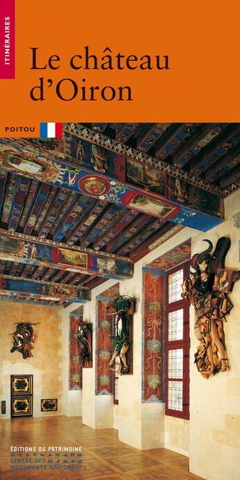 Couverture du livre « Le chateau d'oiron » de Belime/Martin/Meslet aux éditions Editions Du Patrimoine