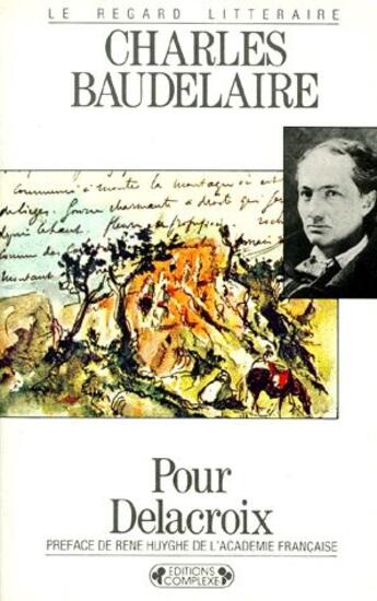 Couverture du livre « Pour Delacroix » de Charles Baudelaire aux éditions Complexe