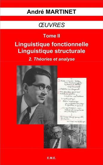 Couverture du livre « Linguistique fonctionnelle, linguistique structurale Tome 2 ; théories et analyse » de Andre Martinet aux éditions Eme Editions