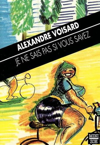 Couverture du livre « Je ne sais pas si vous savez » de Alexandre Voisard aux éditions Zoe