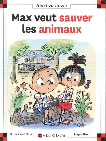 Couverture du livre « Max veut sauver les animaux » de Serge Bloch et Dominique De Saint-Mars aux éditions Calligram