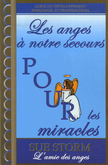 Couverture du livre « Les anges à notre secours pour les miracles » de Sue Storm aux éditions Ada