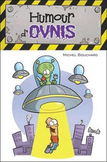 Couverture du livre « Humour d'ovnis » de Michel Bouchard aux éditions Presses Aventure