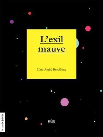 Couverture du livre « L'exil mauve » de Marc-Andre Brouillet aux éditions Les Editions De La Courte Echelle