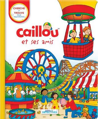 Couverture du livre « Caillou et ses amis » de Paradis/Sevigny aux éditions Chouette