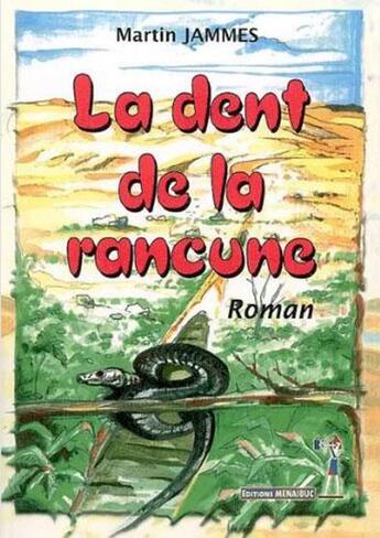 Couverture du livre « La dent de la rancune » de Martin Jammes aux éditions Menaibuc