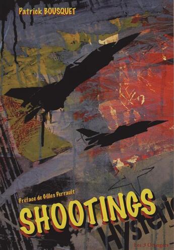 Couverture du livre « Shootings » de Patrick Bousquet aux éditions Les Trois Orangers