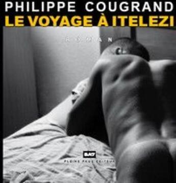 Couverture du livre « Le voyage à Itelezi » de Philippe Cougrand aux éditions Pleine Page