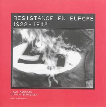 Couverture du livre « Résistance en Europe, 1922-1945 » de Jean Cardoen et Ulrich Schneider aux éditions Husson
