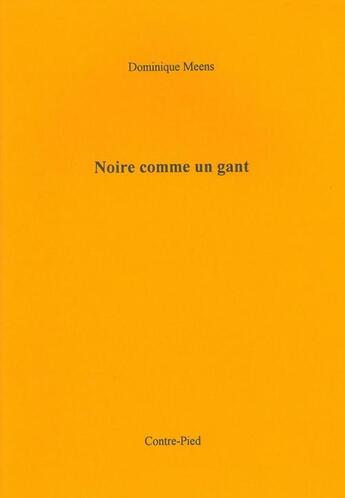 Couverture du livre « Noire comme un gant » de Dominique Meens aux éditions Contre-pied