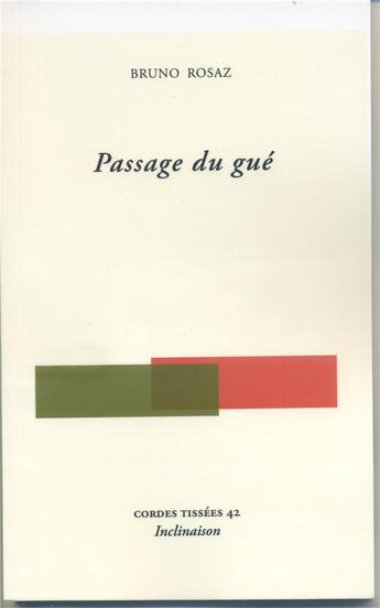 Couverture du livre « Passage du gué » de Bruno Rosaz aux éditions Inclinaison