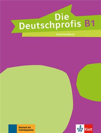 Couverture du livre « Die deutschprofis ; allemand ; B1 ; livre du professeur » de  aux éditions La Maison Des Langues