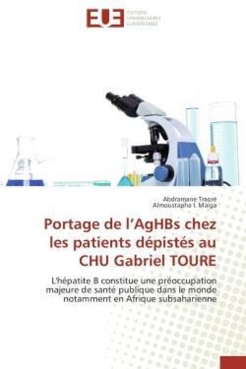 Couverture du livre « Portage de l'aghbs chez les patients depistes au chu gabriel toure - l'hepatite b constitue une preo » de Traore/Maiga aux éditions Editions Universitaires Europeennes