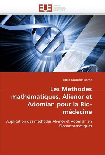 Couverture du livre « Les methodes mathematiques, alienor et adomian pour la bio-medecine » de Konfe-B aux éditions Editions Universitaires Europeennes