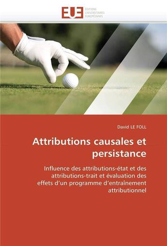 Couverture du livre « Attributions causales et persistance » de Le Foll-D aux éditions Editions Universitaires Europeennes