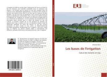 Couverture du livre « Les bases de l'irrigation » de Ahmed Skhiri aux éditions Editions Universitaires Europeennes