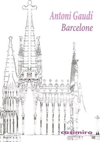 Couverture du livre « Barcelone » de Antoni Gaudi aux éditions Casimiro