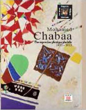 Couverture du livre « Mohammed Chabaa ; une expression plastique plurielle » de Farid Zahi aux éditions Marsam
