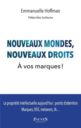 Couverture du livre « Nouveaux mondes, nouveaux droits : À vos marques ! » de Emmanuelle Hoffman aux éditions Fauves