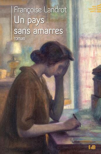 Couverture du livre « Un pays sans amarres » de Francoise Landrot aux éditions Des Beatitudes