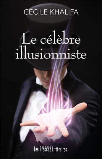 Couverture du livre « Le célèbre illusionniste » de Khalifa Cecile aux éditions Presses Litteraires