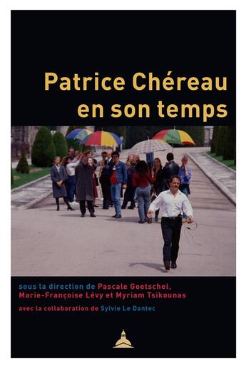 Couverture du livre « Patrice chereau en son temps » de Goetschel/Levy aux éditions Editions De La Sorbonne