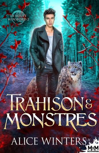 Couverture du livre « La meute Winsford Tome 2 : Trahison & Monstres » de Alice Winters aux éditions Mxm Bookmark